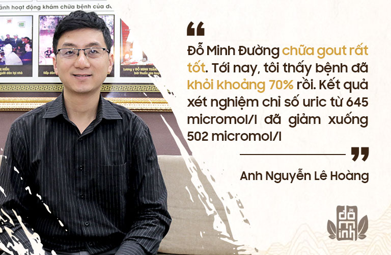 Anh Nguyễn Lê Hoàng chia sẻ về hiệu quả chữa gút tại Đỗ Minh Đường